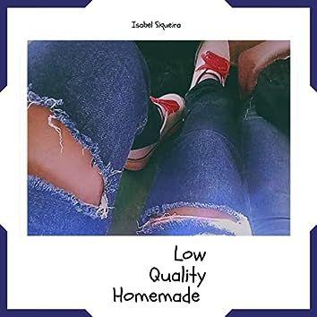Single/EP cover of "Low Quality Homemade" by Isabel Siqueira