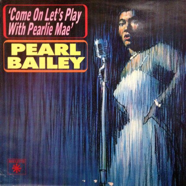 Portada de Álbum "Come On Let's Play With Pearlie Mae", de Pearl Bailey