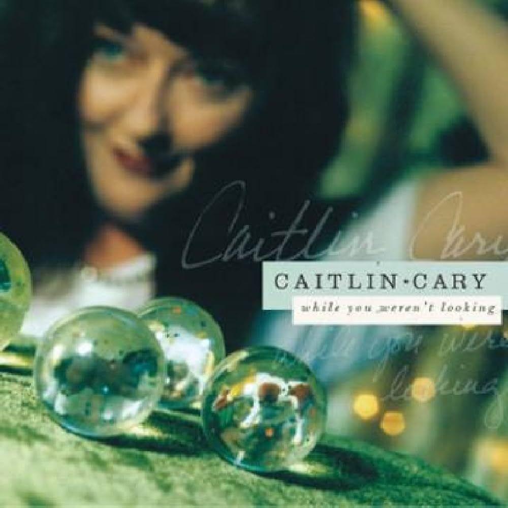 Portada de Álbum "While You Weren't Looking", de Caitlin Cary