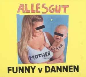 Portada de Álbum "Alles Gut Motherfucker", de Funny Van Dannen