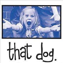 Capa do Álbum "That Dog", de That Dog