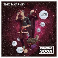 Single/EP cover of "Coming Soon" by Max & Harvey