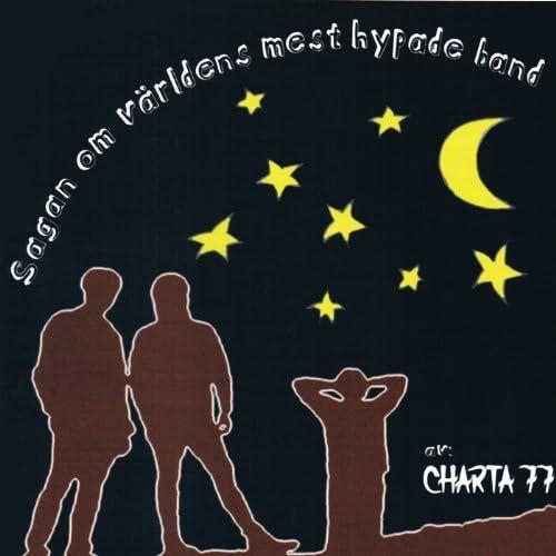 Portada de Álbum "Sagan Om Världens Mest Hypade Band", de Charta 77