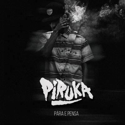 Capa do Álbum "Pára e Pensa", de Piruka