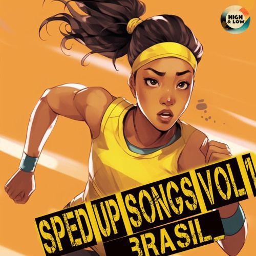 Portada de Álbum "Sped Up Songs Brasil Vol.1", de High And Low Hits