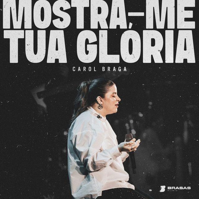 Capa do Single/EP "Mostra-Me Tua Glória ", de Carol Braga