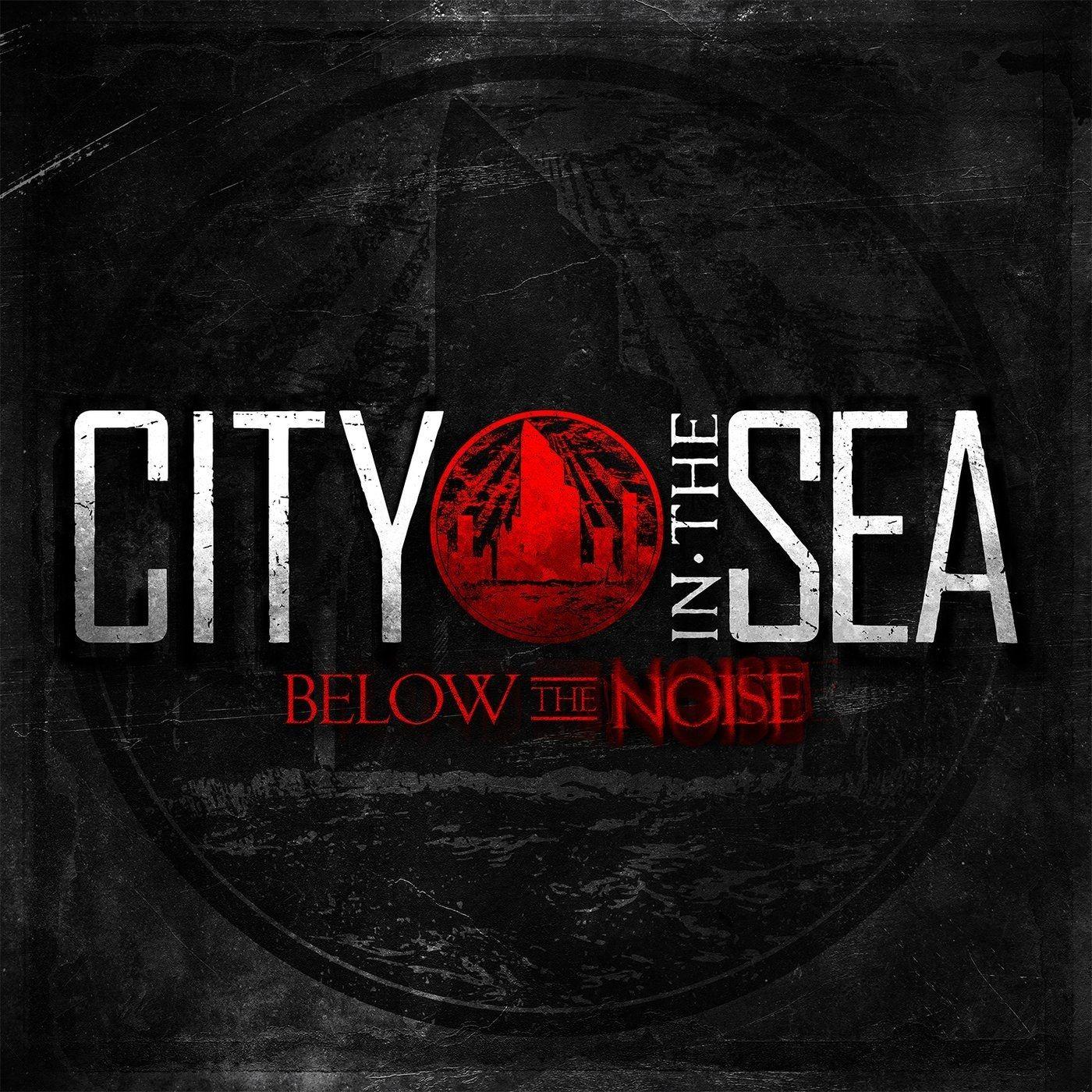 Portada de Álbum "Below The Noise", de City In The Sea