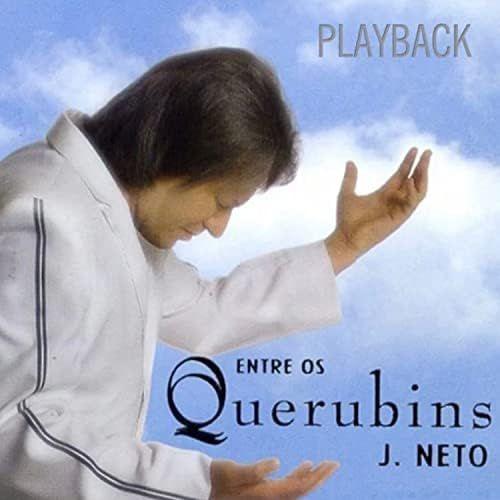 Capa do álbum "Entre Os Querubins (Playback)", de J Neto