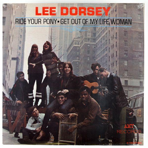 Capa do Álbum "Ride Your Pony - Get Out Of My Life Woman", de Lee Dorsey