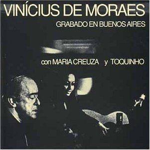 Portada de Álbum "Grabado En Buenos Aires Con Maria Creuza y Toquinho", de Vinicius de Moraes