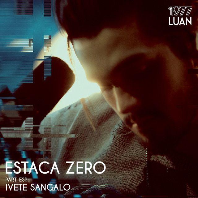 Portada del álbum "Estaca Zero (part. Ivete Sangalo)", de Luan Santana