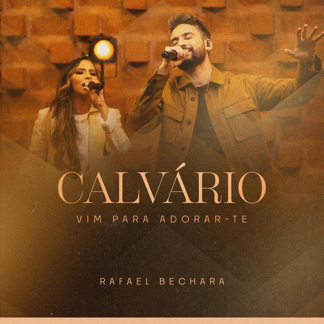 Capa do Single/EP "Calvário / Vim Para Adorar-te", de Rafael Bechara