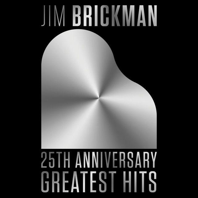 Portada de Álbum "25th Anniversary Greatest Hits", de Jim Brickman