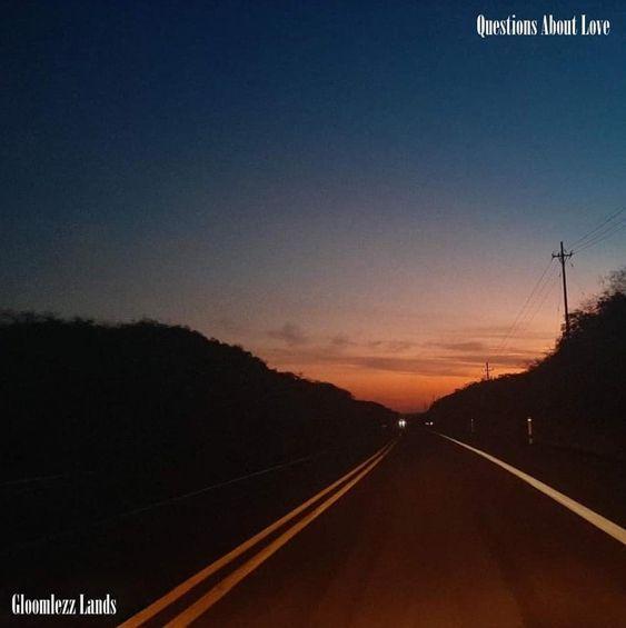 Portada de Álbum "Questions About Love", de Gloomlezz Lands