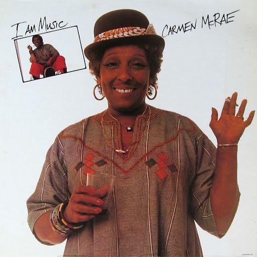 Capa do Álbum " I Am Music", de Carmen Mcrae