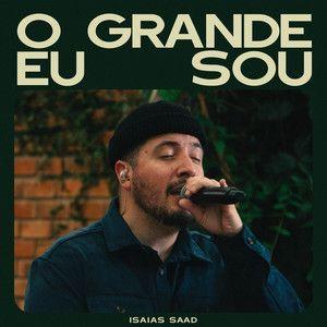 Capa do álbum "O Grande Eu Sou", de Isaías Saad