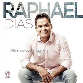 Capa do Álbum "Além Do Que Imaginei", de Raphael Dias
