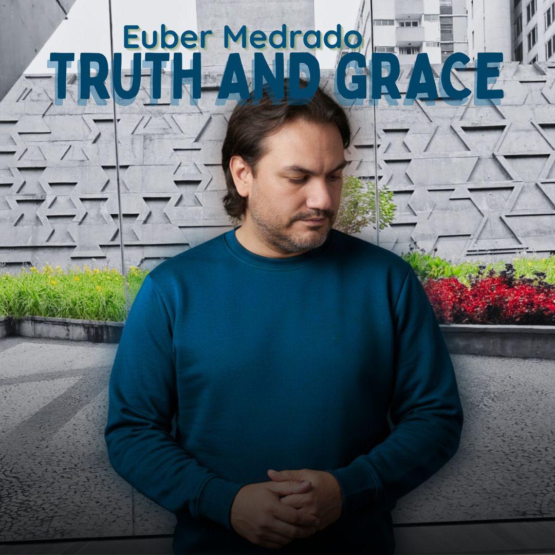 Portada de Álbum "Truth and Grace", de Euber Medrado