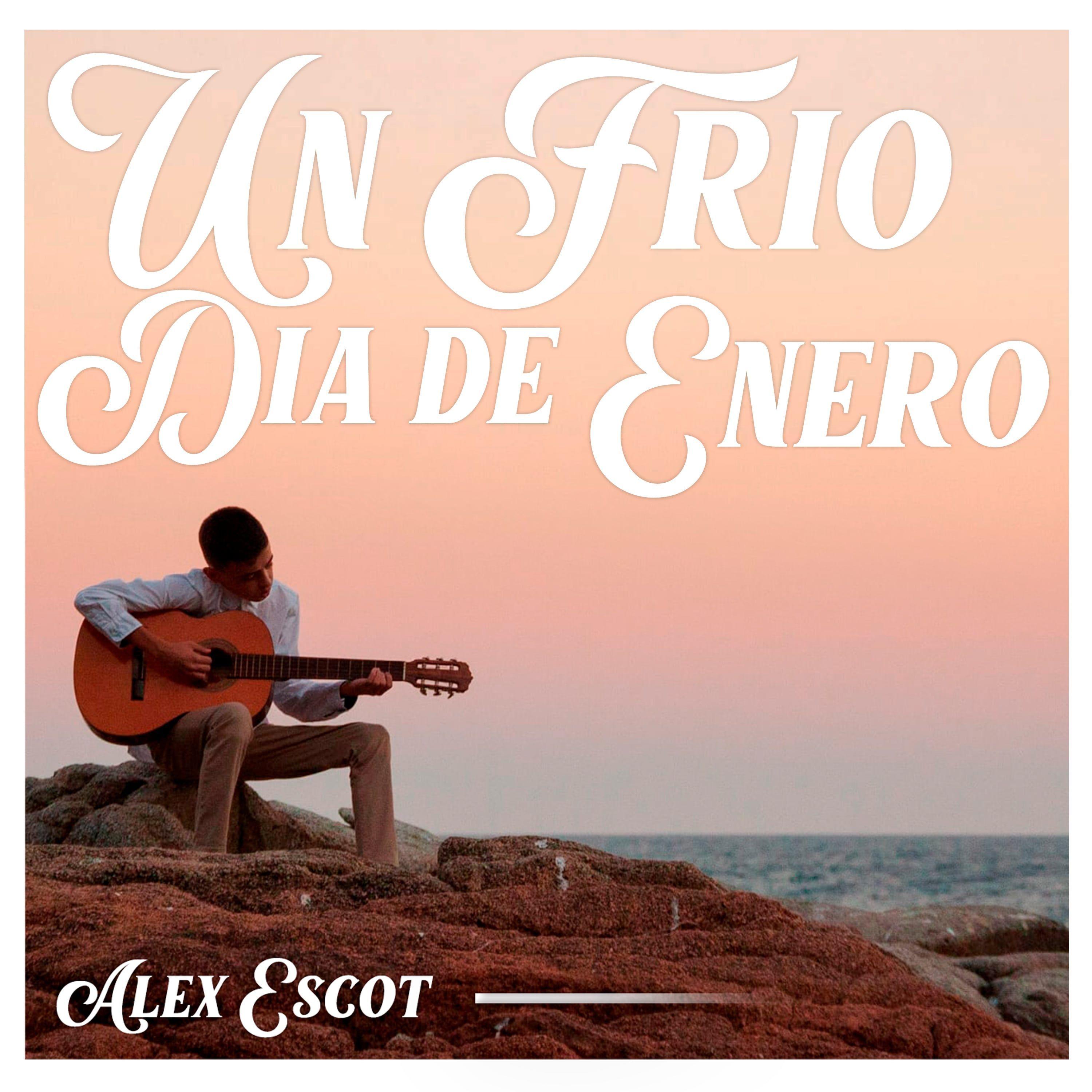 Portada de Sencillo/EP "Un Frío Día De Enero", de Alex Escot