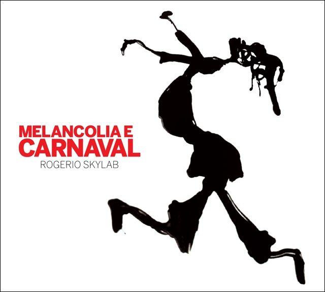Portada de Álbum "Melancolia e Carnaval", de Rogério Skylab