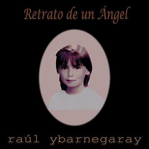 Portada de Álbum "Retrato de Un Ángel", de Raúl Ybarnegaray