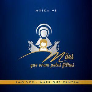 Portada de Sencillo/EP "Molda-me", de Grupo Mães Que Oram Pelos Filhos
