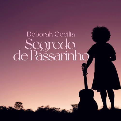 Portada de Álbum "Segredo de Passarinho", de Déborah Cecília