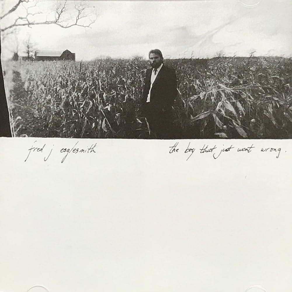 Portada del álbum "The Boy That Just Went Wrong", de Fred Eaglesmith