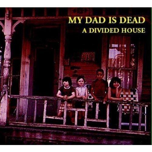 Portada de Álbum "A Divided House", de My Dad Is Dead