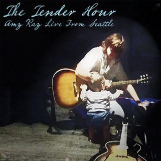 Capa do Álbum "The Tender Hour: Amy Ray Live From Seattle", de Amy Ray