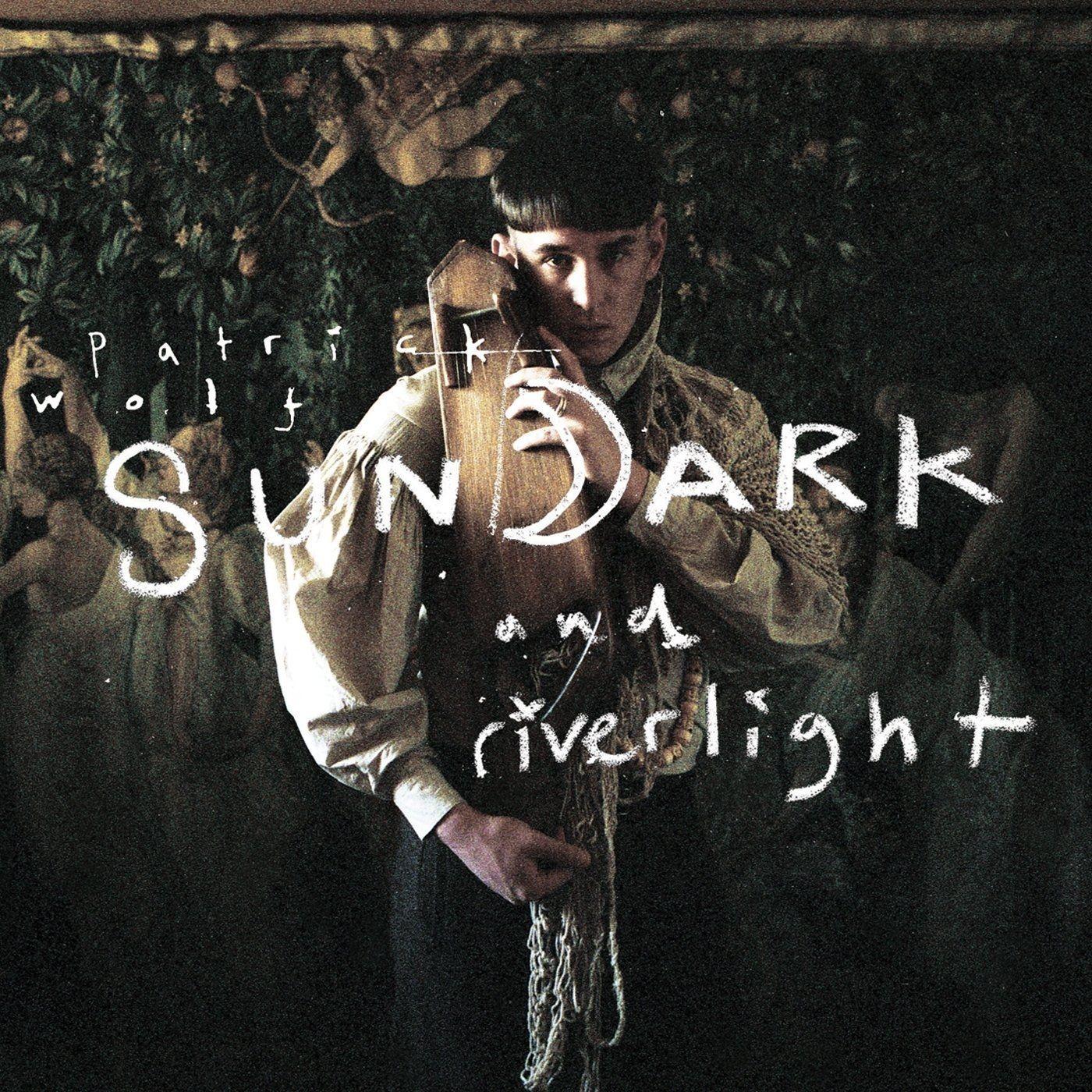 Album cover of "Sundark And Riverlight" by Patrick Wolf