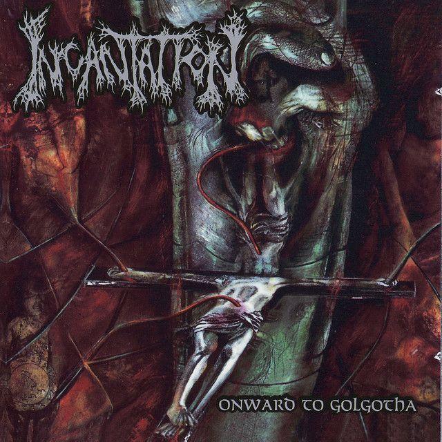 Album cover of "Onward to Golgotha" by Incantation