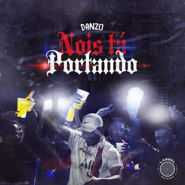 Capa do Single/EP "Nois Tá Portando", de Danzo