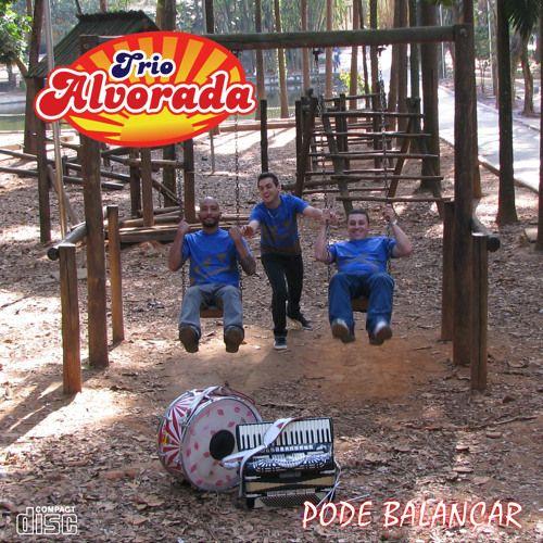Capa do Álbum "Pode Balançar", de Trio Alvorada