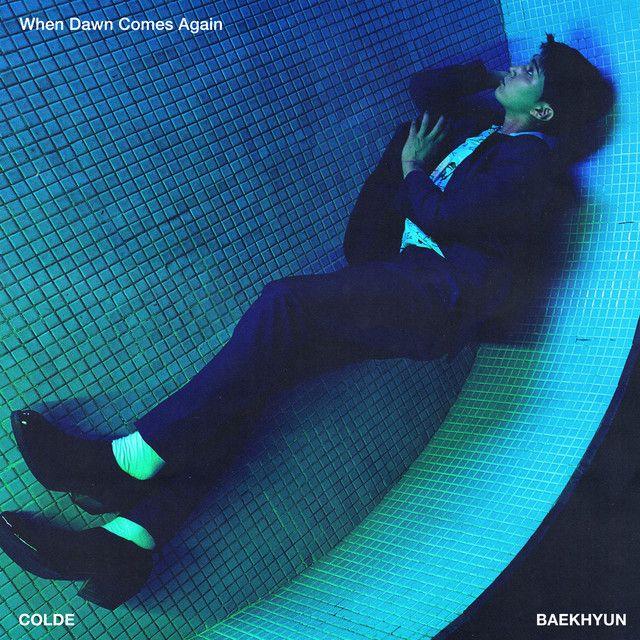 Capa do álbum "When Dawn Comes Again (feat. BAEKHYUN)", de Colde