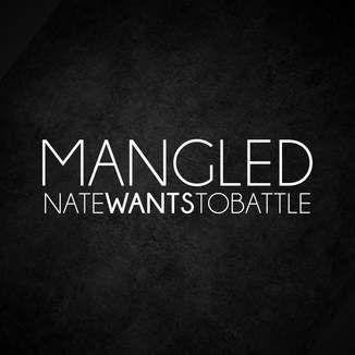 Album cover of "Mangled" by NateWantsToBattle