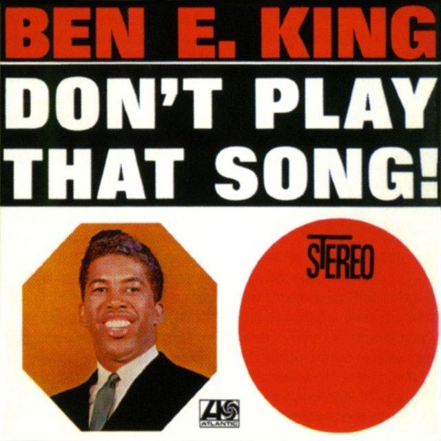 Portada de Álbum "Don't Play That Song!", de Ben E. King