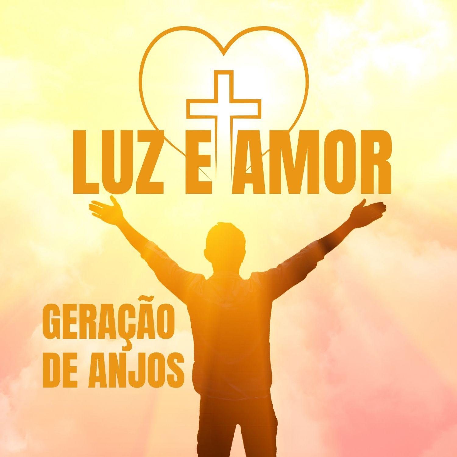 Portada de Álbum "Luz e Amor", de Geração de Anjos