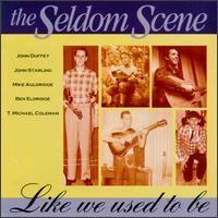 Capa do álbum "Like We Used To Be", de Seldom Scene