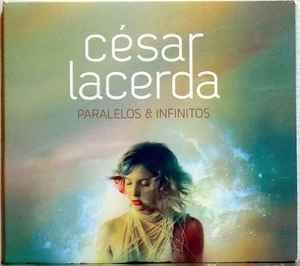 Portada de Álbum "Paralelos And Infinitos", de César Lacerda