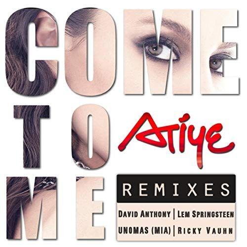 Portada de Sencillo/EP "Come To Me: Remixes", de Atiye