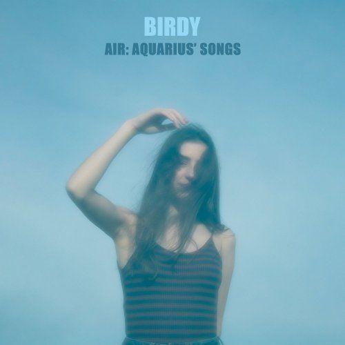 Portada de Sencillo/EP "Air: Aquarius' Songs", de Birdy