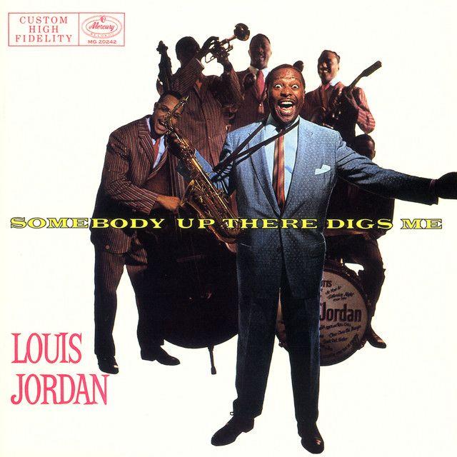 Portada de Álbum "Somebody Up There Digs Me", de Louis Jordan