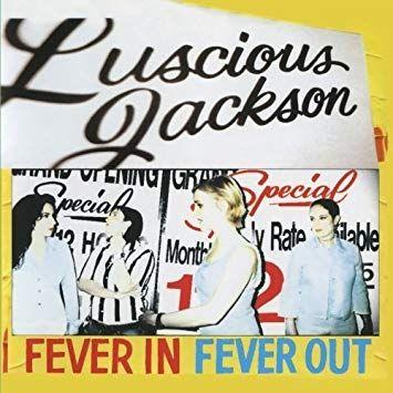 Portada de Álbum "Fever In Fever Out", de Luscious Jackson