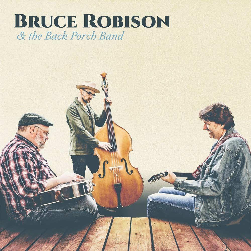 Album cover of "Bruce Robison & The Back Porch Band" by Bruce Robison