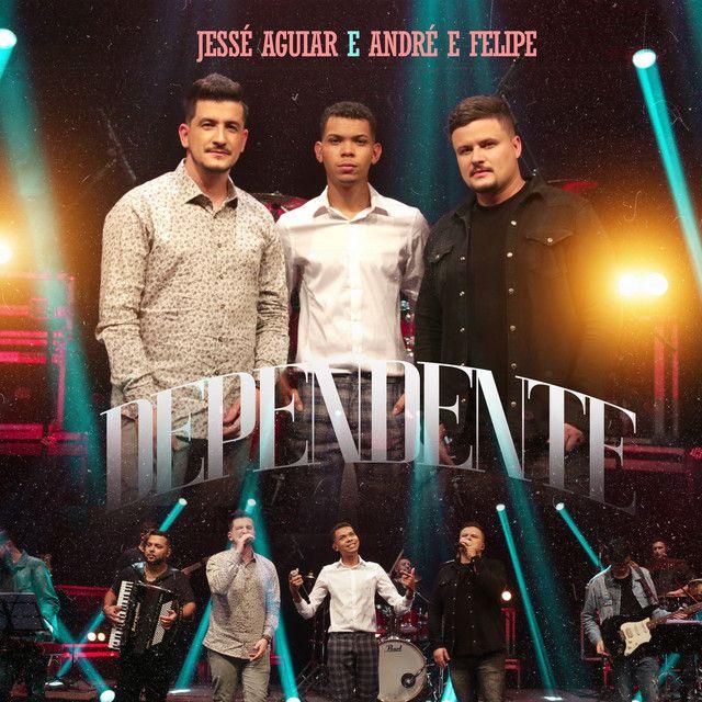 Portada del álbum "Dependente (Part. André e Felipe)", de Jessé Aguiar