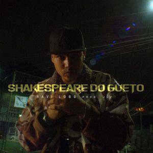 Portada de Sencillo/EP "Shakespeare do Gueto", de Ravi Lobo