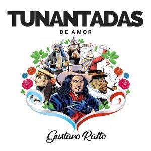 Portada de Álbum "Tunantadas de Amor", de Gustavo Ratto