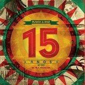 Portada de Álbum "15 Anos Ao vivo Na Vila Madalena ", de Planta e Raiz
