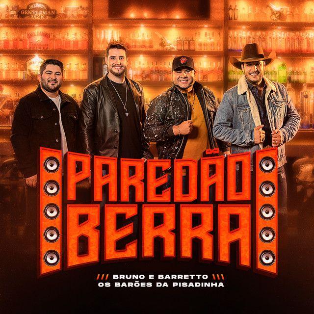 Portada de Sencillo/EP "Paredão Berra", de Bruno e Barretto
